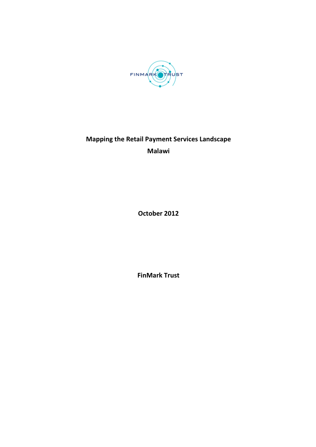 Mapping the Retail Payment Services Landscape Malawi October 2012