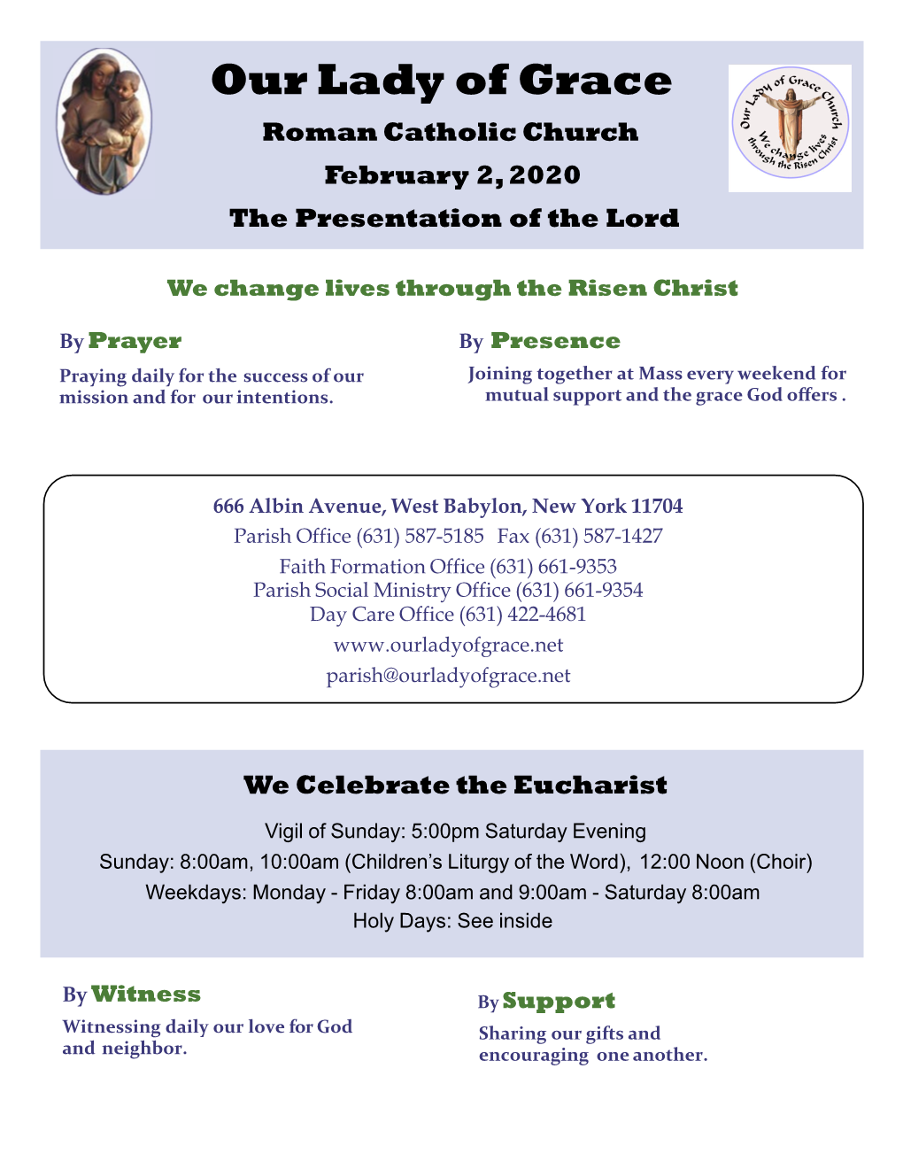 Our Lady of Grace Roman Catholic Church February 2, 2020 the Presentation of the Lord We Change Lives Through the Risen Christ