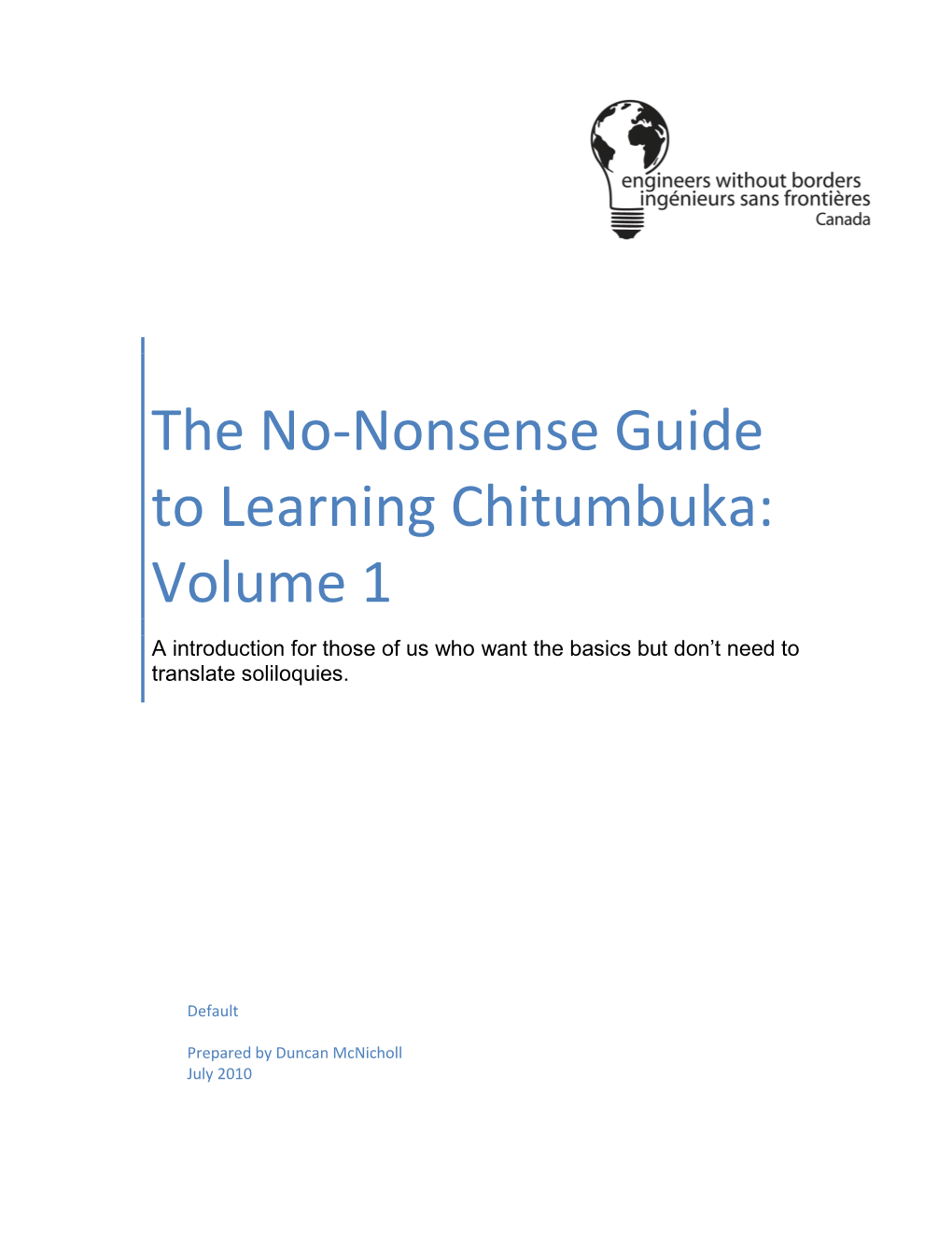 The No-Nonsense Guide to Learning Chitumbuka: Volume 1 a Introduction for Those of Us Who Want the Basics but Don’T Need to Translate Soliloquies