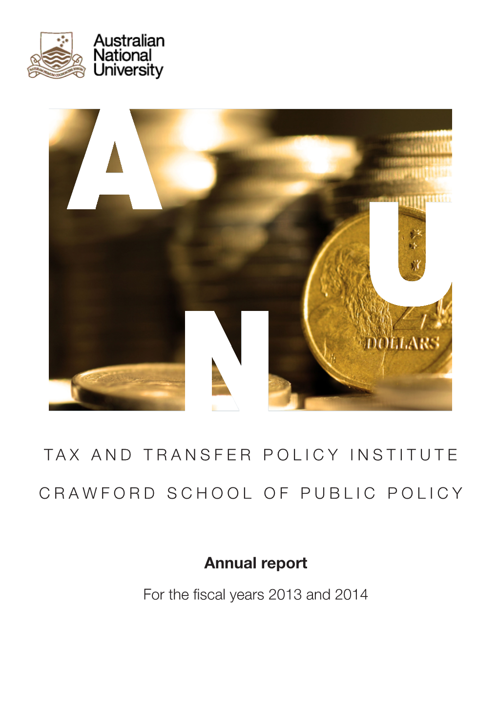 2013 and 2014 TAX and TRANSFER POLICY INSTITUTE