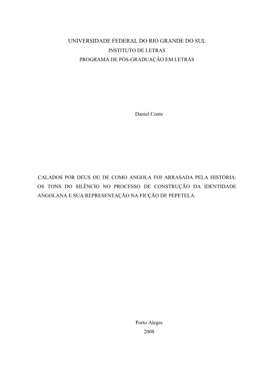 Universidade Federal Do Rio Grande Do Sul Instituto De Letras Programa De Pós-Graduação Em Letras