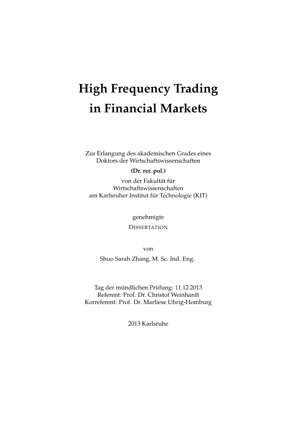 High Frequency Trading in Financial Markets