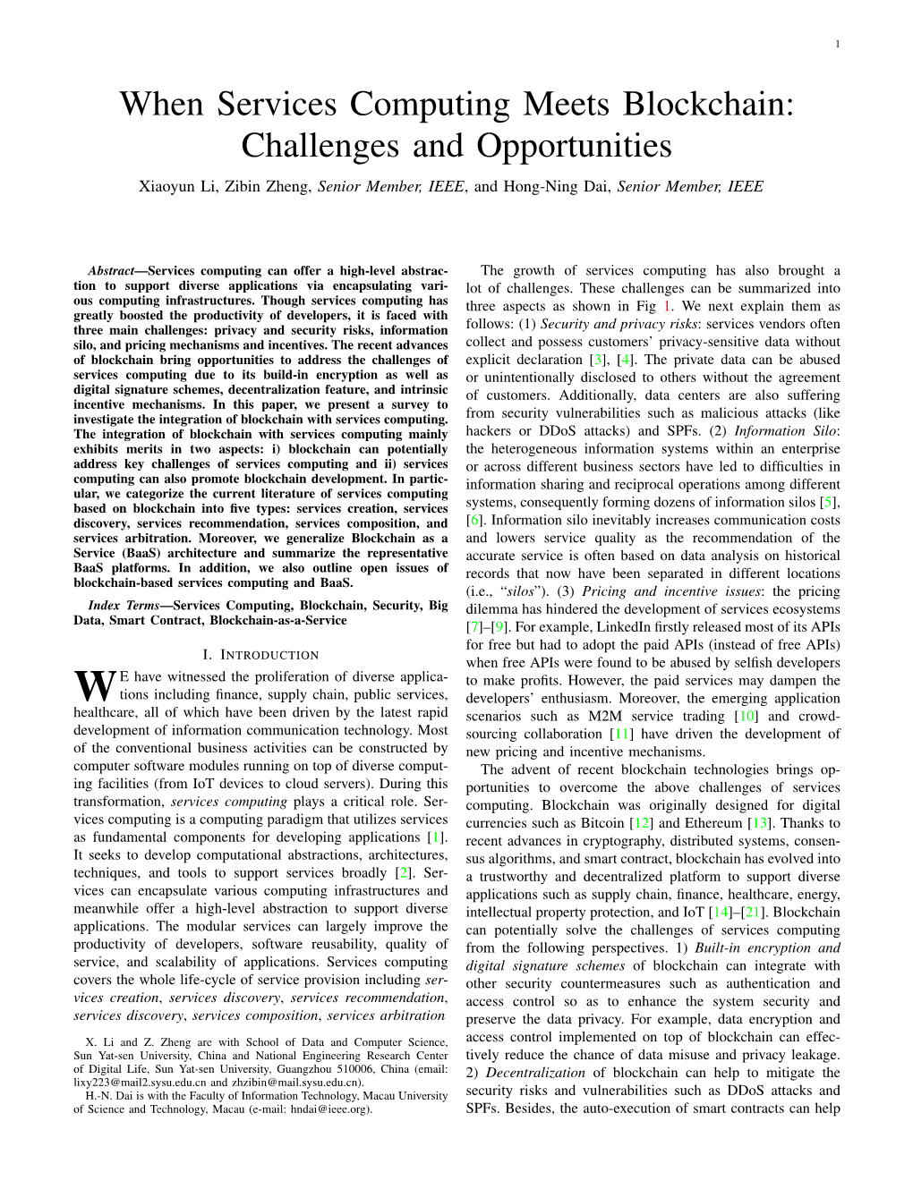 When Services Computing Meets Blockchain: Challenges and Opportunities Xiaoyun Li, Zibin Zheng, Senior Member, IEEE, and Hong-Ning Dai, Senior Member, IEEE