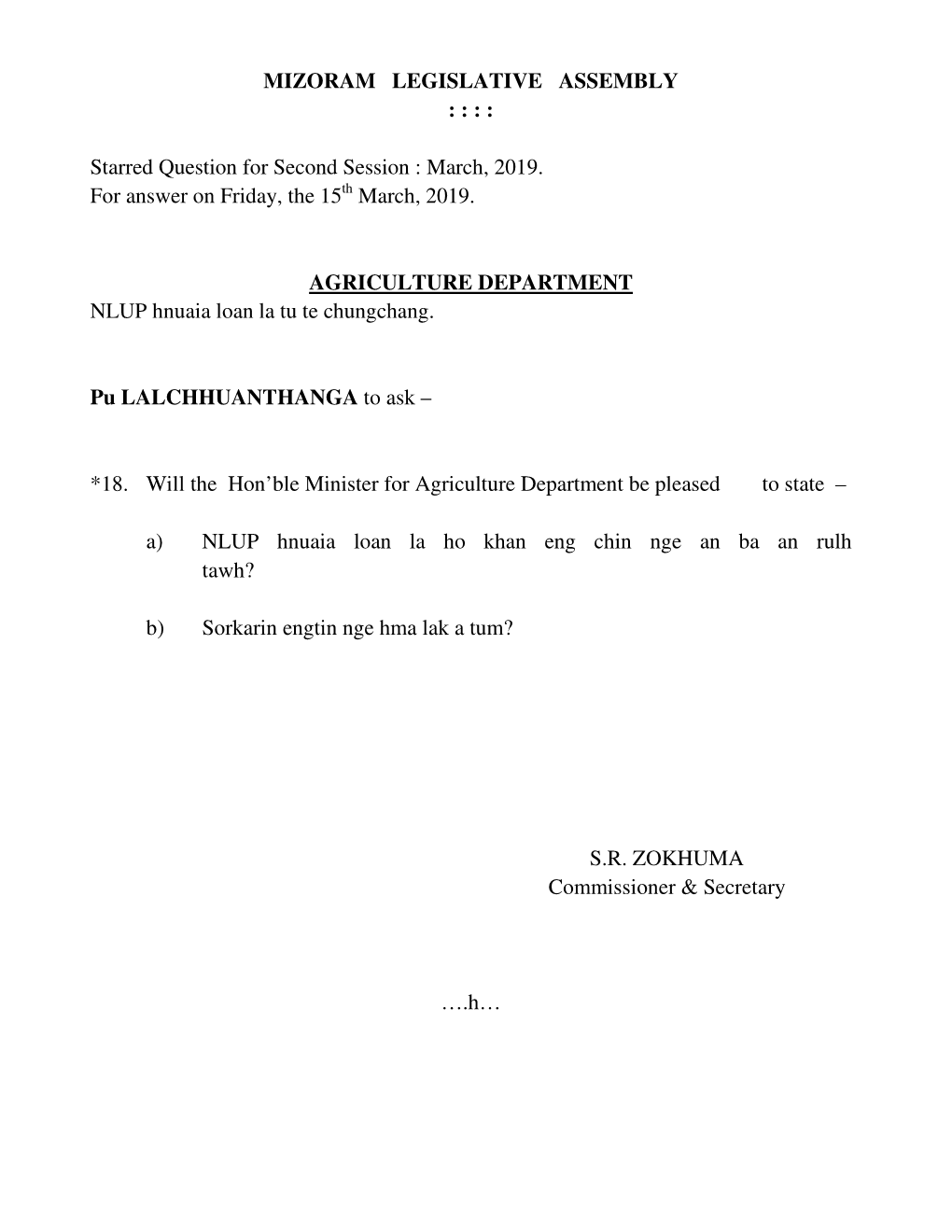 MIZORAM LEGISLATIVE ASSEMBLY : : : : Starred Question for Second Session : March, 2019. for Answer on Friday, the 15 March
