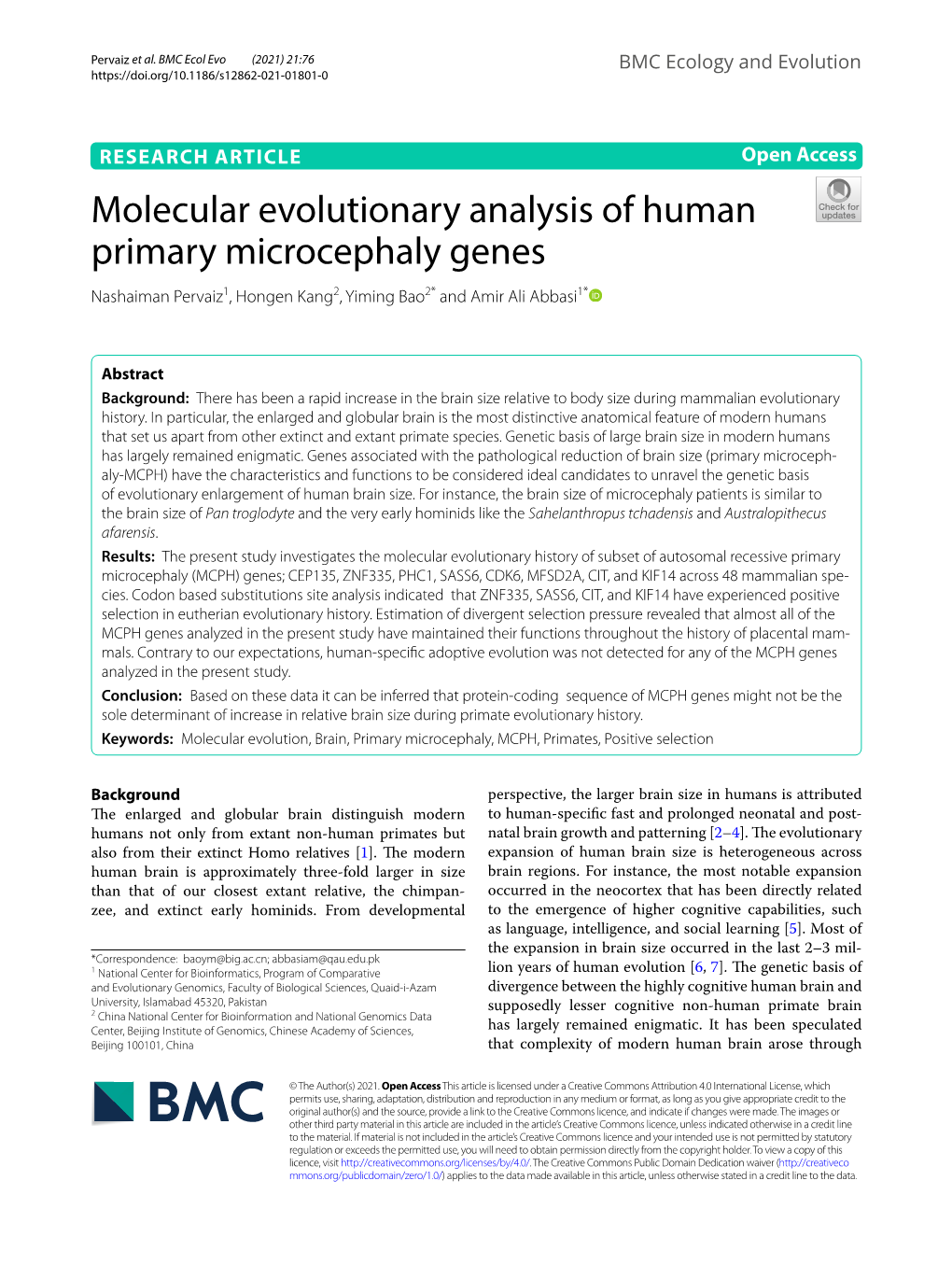Molecular Evolutionary Analysis of Human Primary Microcephaly Genes Nashaiman Pervaiz1, Hongen Kang2, Yiming Bao2* and Amir Ali Abbasi1*