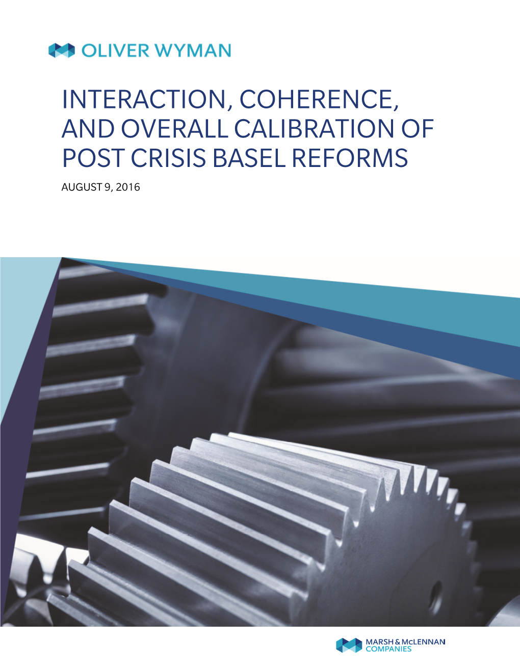 Interaction, Coherence and Overall Calibration of Post Crisis Basel Reforms