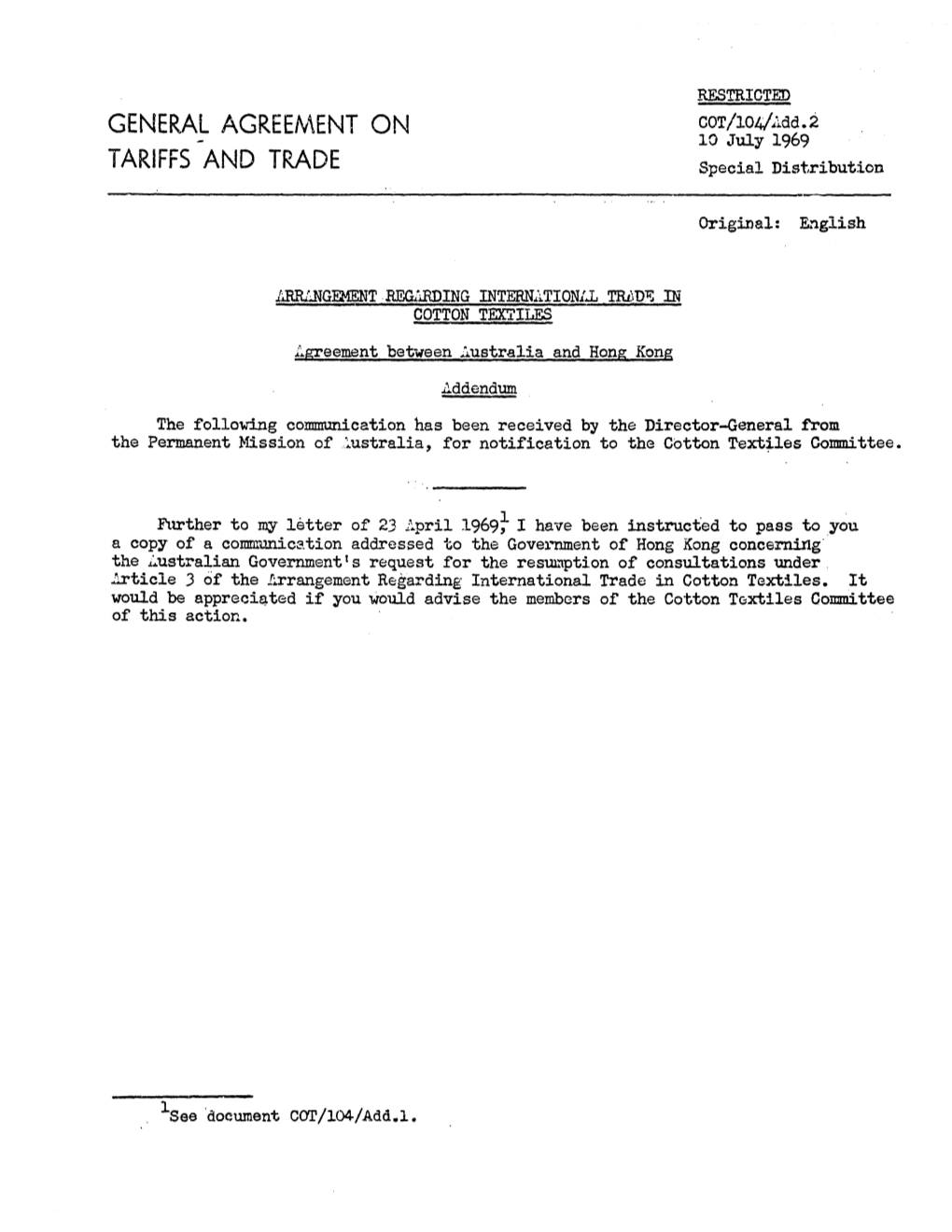 GENERAL AGREEMENT on COT/104/Add.2 10 July 1969 TARIFFS and TRADE Special Distribution
