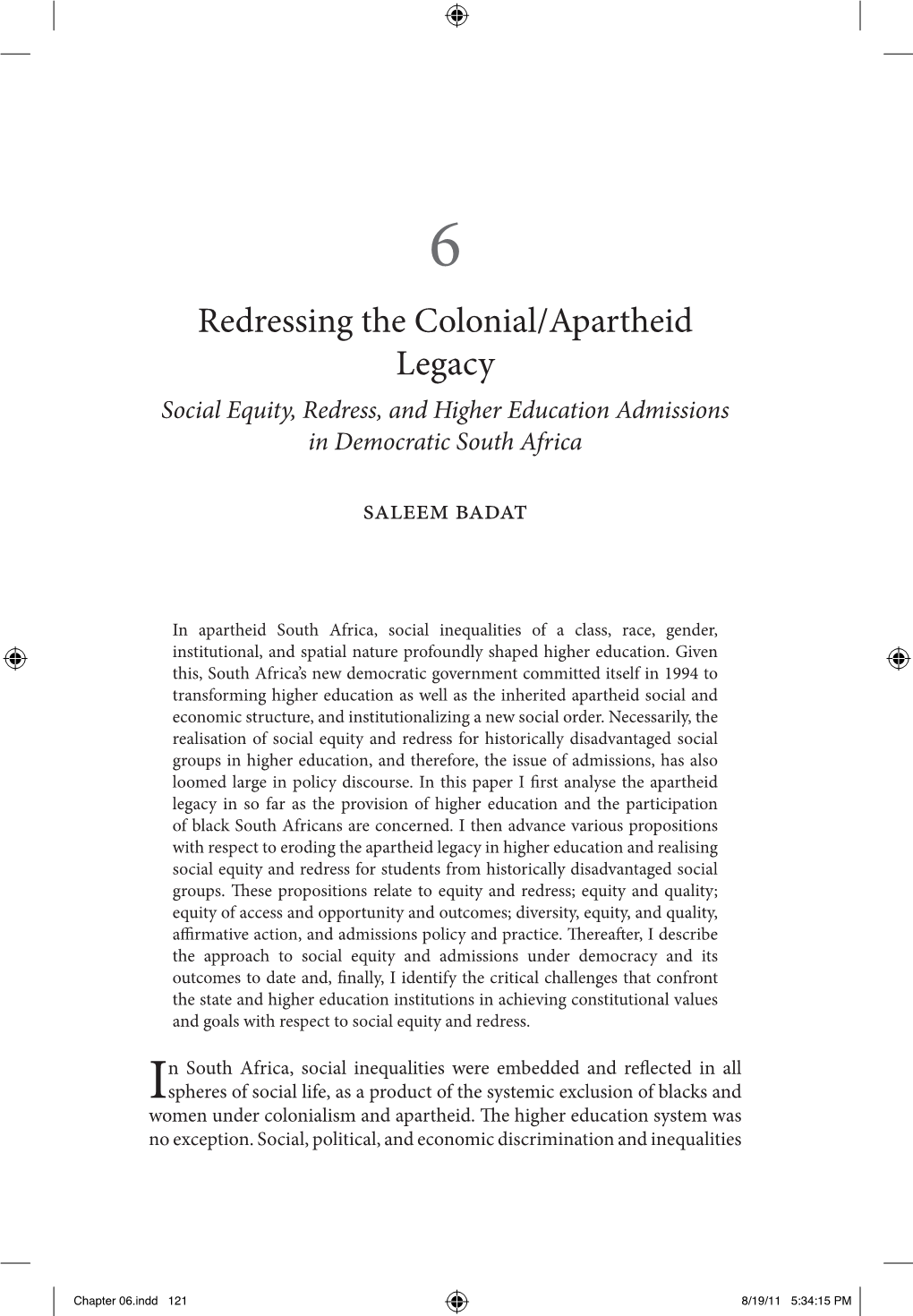 Redressing the Colonial/Apartheid Legacy Social Equity, Redress, and Higher Education Admissions in Democratic South Africa