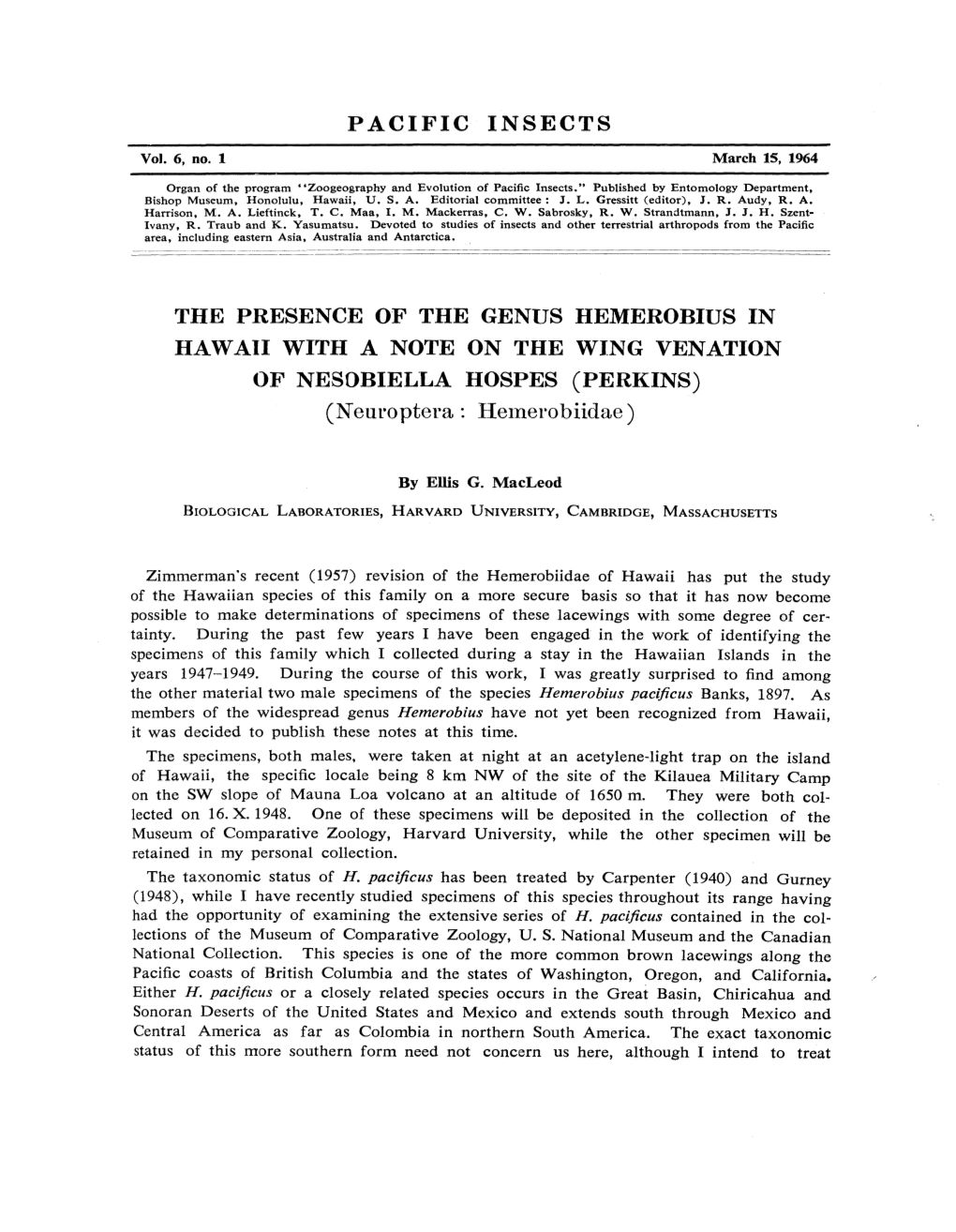 Pacific Insects the Presence of the Genus Hemerobius in Hawaii with a Note on the Wing Venation of Nesobiella Hospes