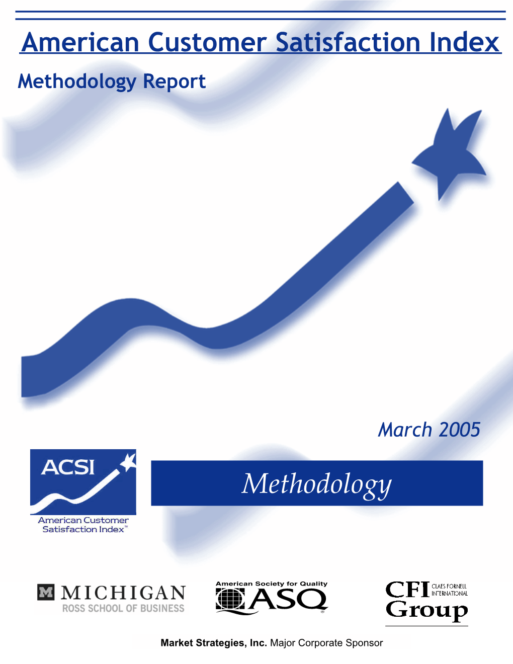 American Customer Satisfaction Index (ACSI) Methodology Report