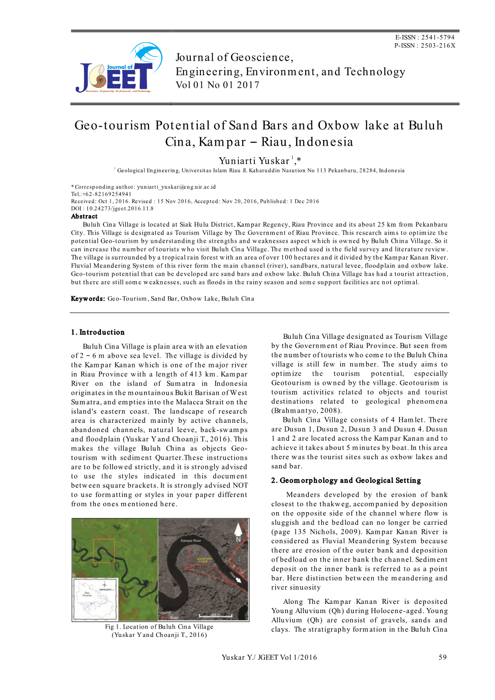 Geo-Tourism Potential of Sand Bars and Oxbow Lake at Buluh Cina, Kampar Riau, Indonesia Yuniarti Yuskar 1,* 1 Geological Engineering, Universitas Islam Riau Jl