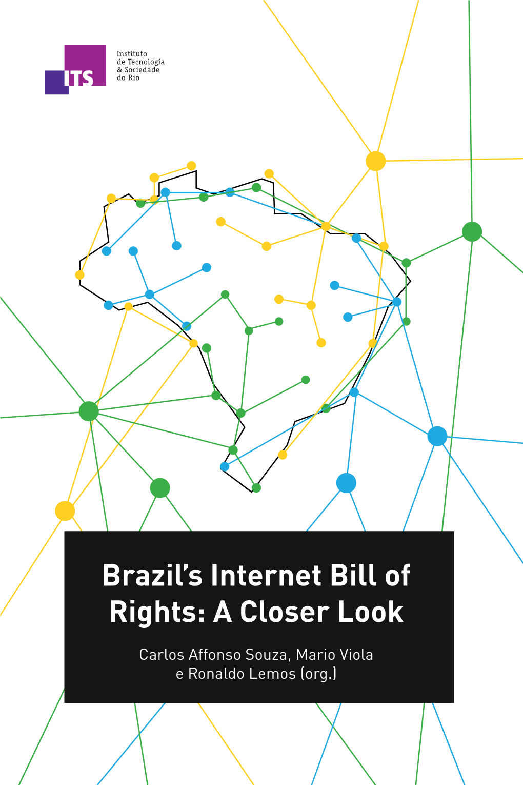 Brazil's Internet Bill of Rights: a Closer Look