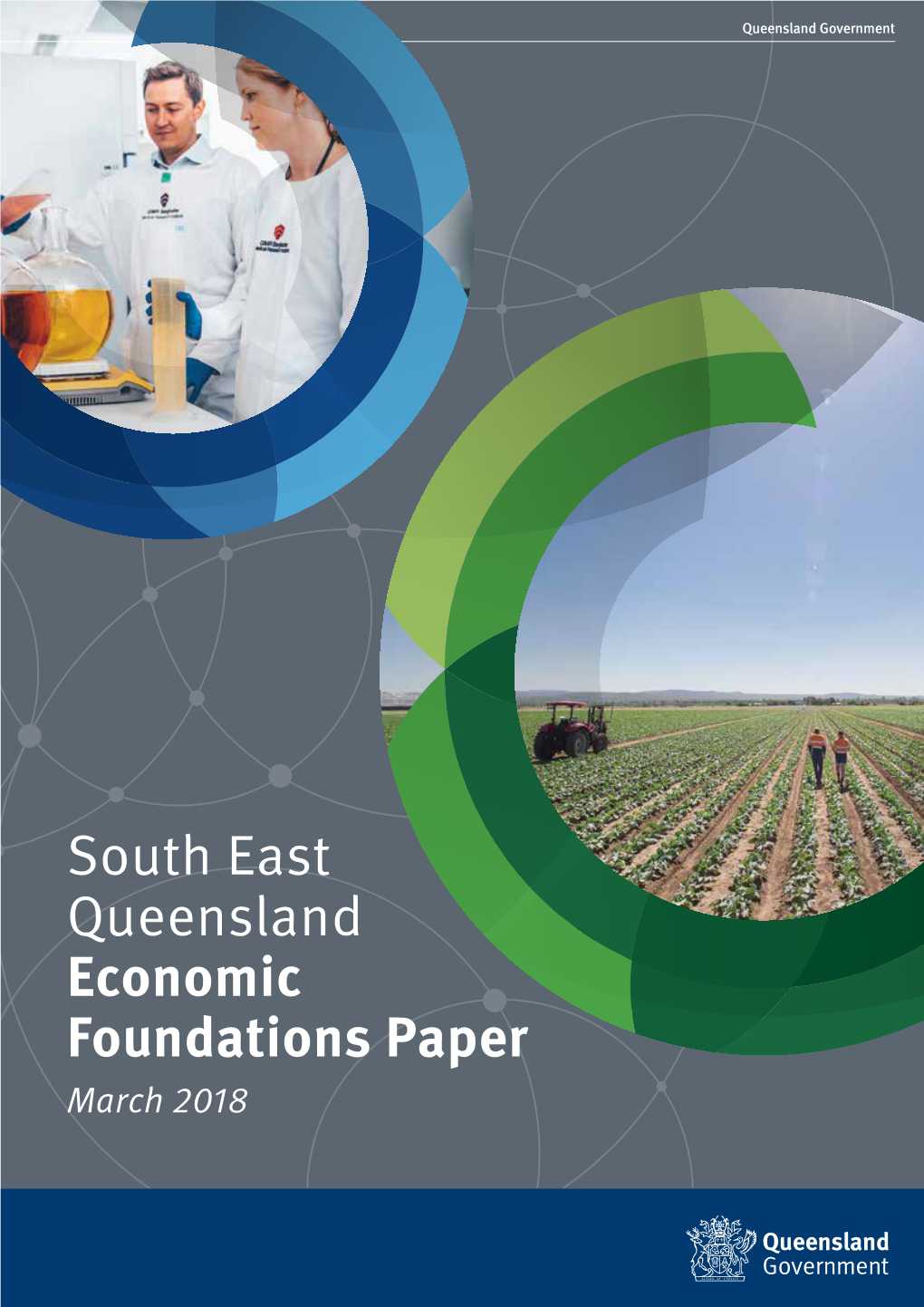 South East Queensland Economic Foundations Paper March 2018 © State of Queensland, March 2018