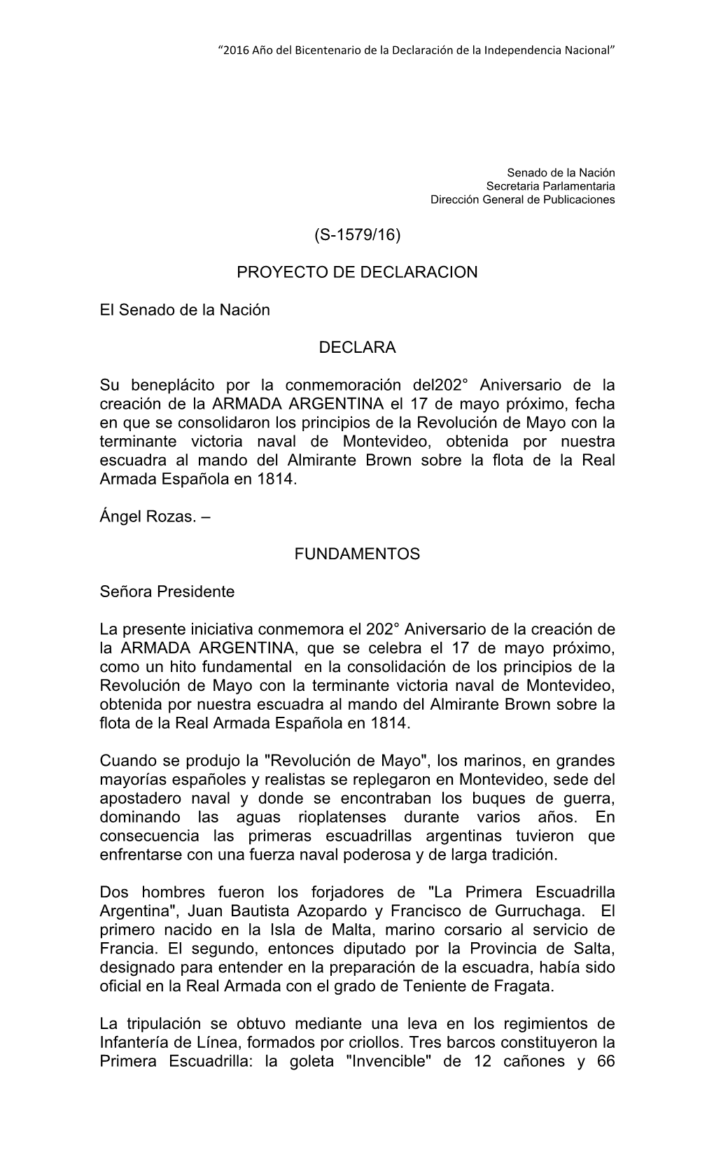 (S-1579/16) PROYECTO DE DECLARACION El Senado De La