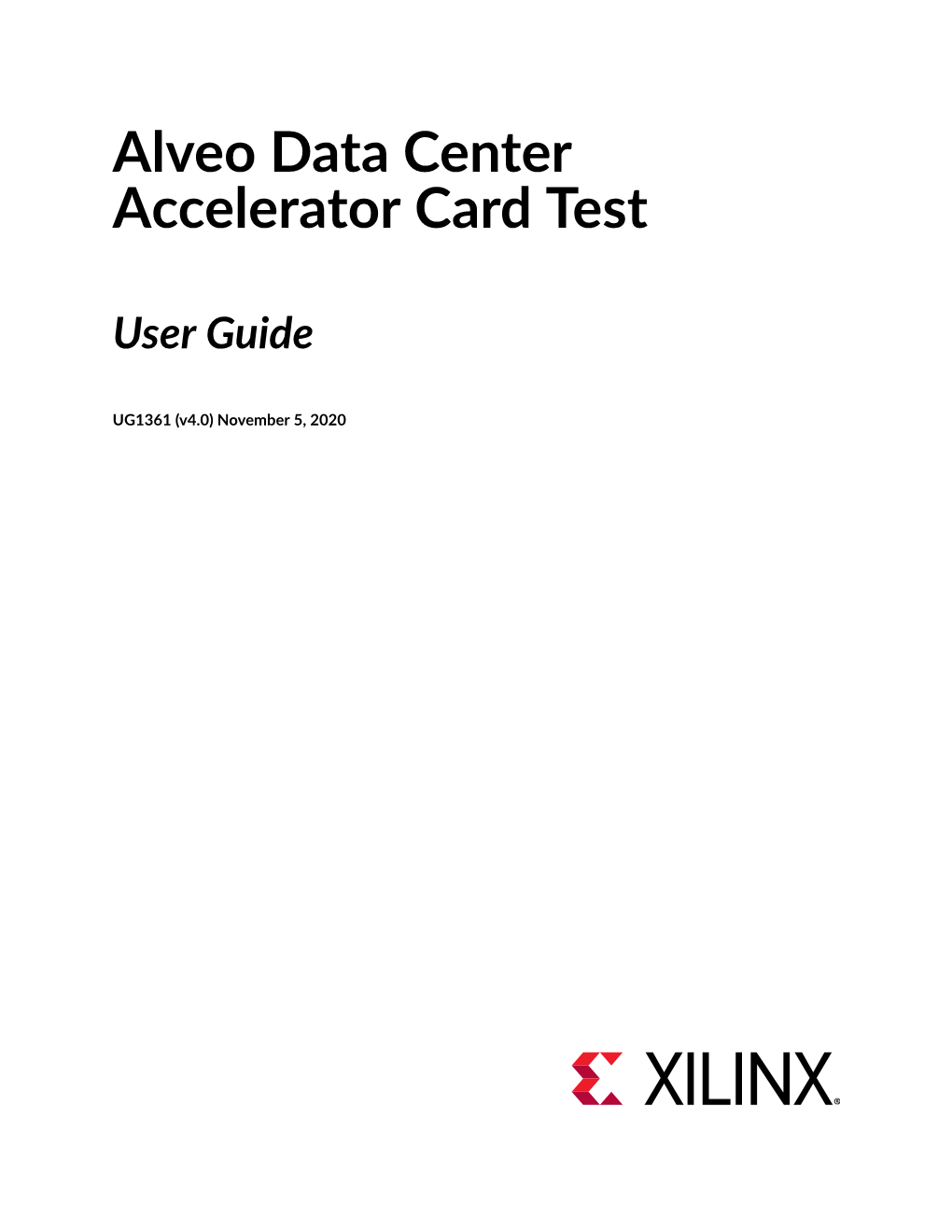 Alveo Data Center Accelerator Card Test User Guide 2 Table of Contents