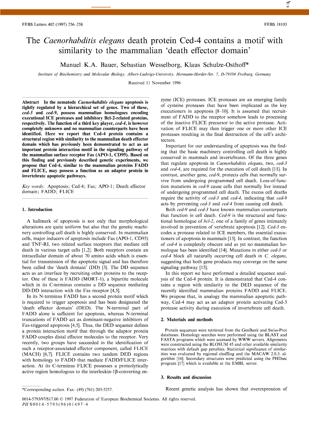 The Caenorhabditis Elegans Death Protein Ced-4 Contains a Motif with Similarity to the Mammalian 'Death Effector Domain' Manuel K.A