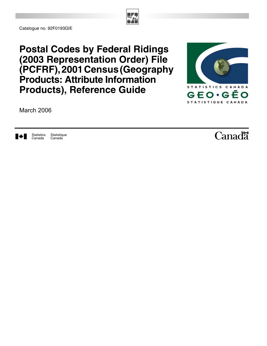 Postal Codes by Federal Ridings (2003 Representation Order) File (PCFRF), 2001 Census (Geography Products: Attribute Information Products), Reference Guide