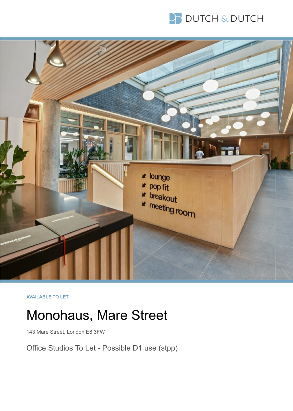 Monohaus, Mare Street