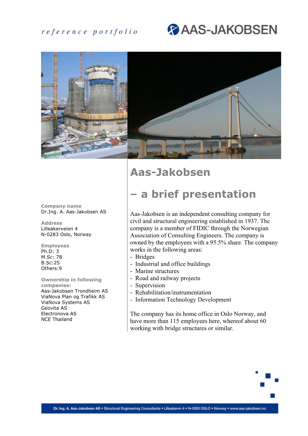 Aas-Jakobsen – a Brief Presentation