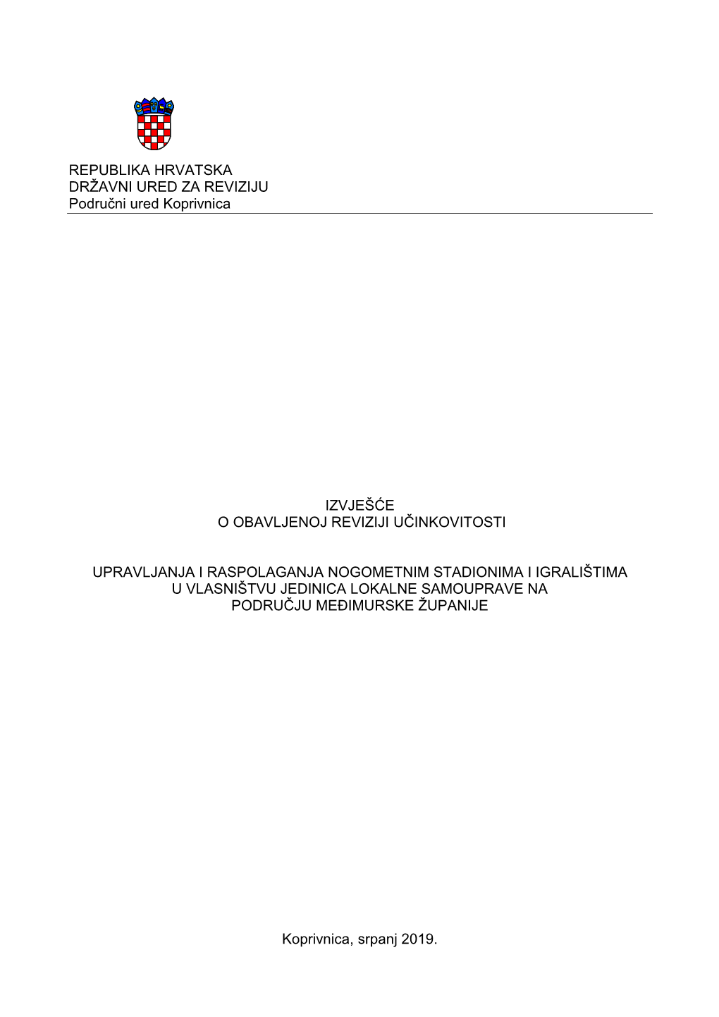 REPUBLIKA HRVATSKA DRŽAVNI URED ZA REVIZIJU Područni Ured Koprivnica IZVJEŠĆE O OBAVLJENOJ REVIZIJI UČINKOVITOSTI UPRAVLJAN