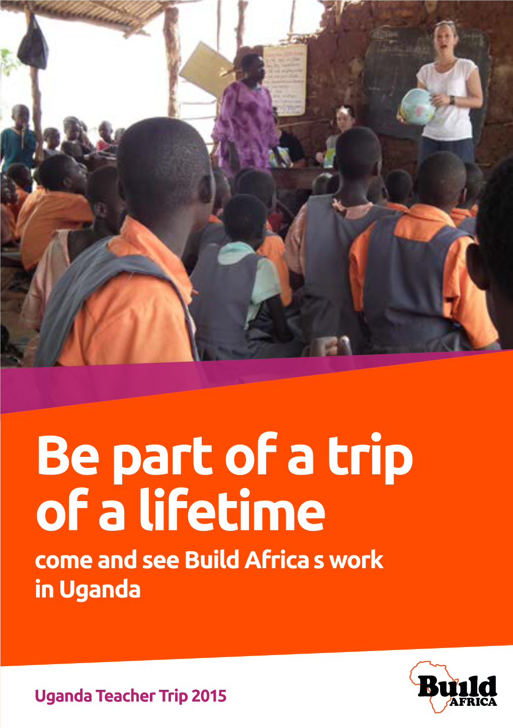 Be Part of a Trip of a Lifetime – Come and See Build Africa’S Work in Uganda