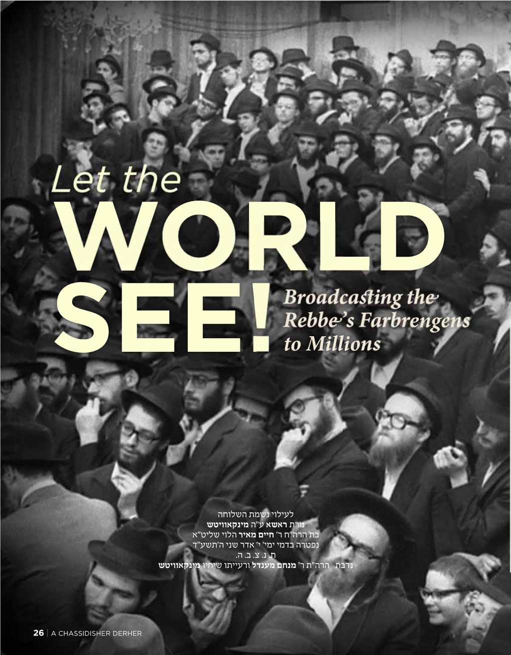 Let the Broadcasting the SEE! Rebbe’S Farbrengens to Millions