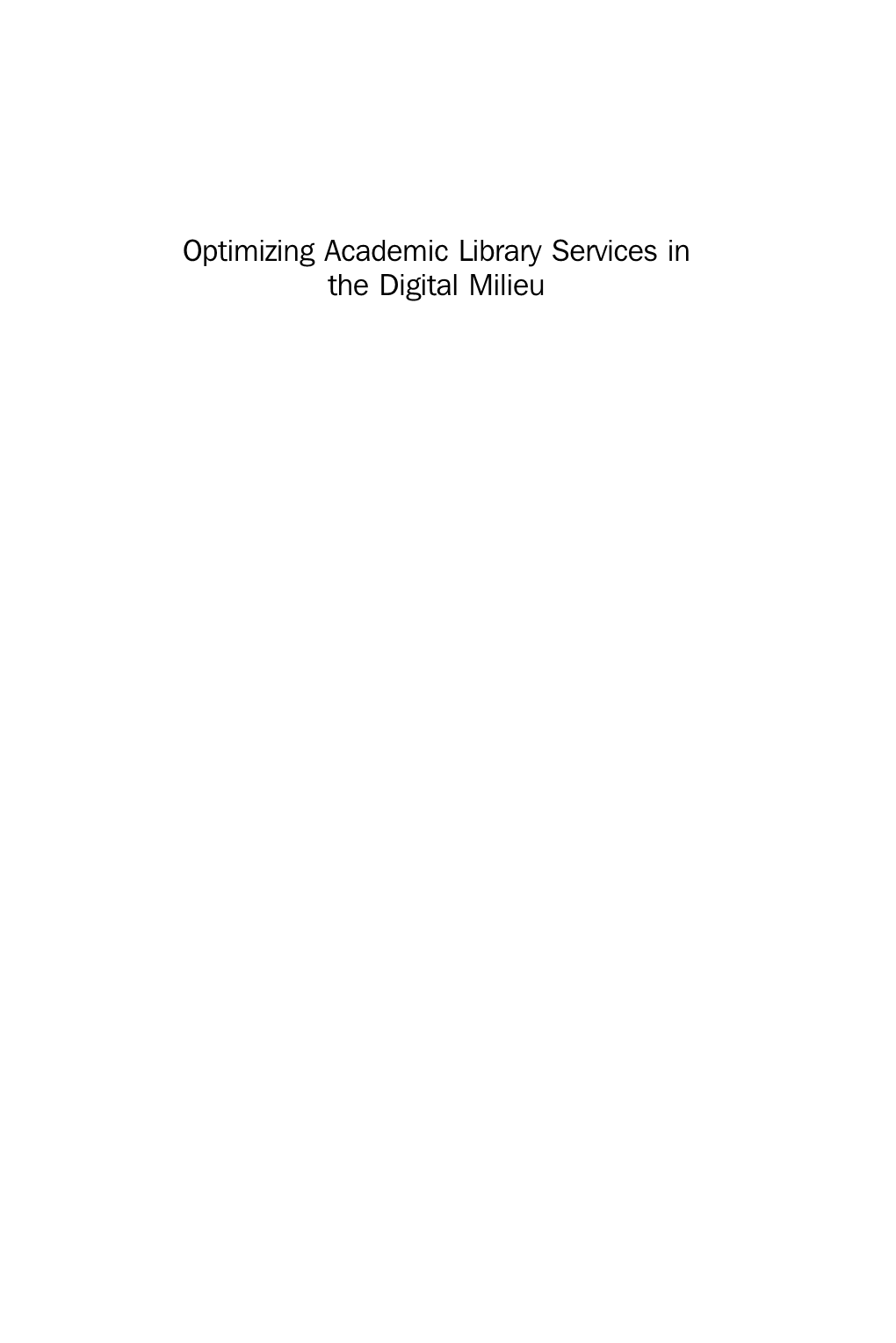 Optimizing Academic Library Services in the Digital Milieu CHANDOS INFORMATION PROFESSIONAL SERIES