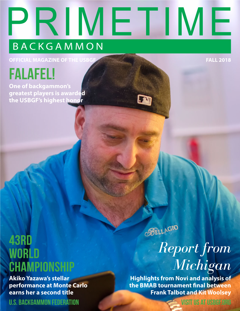FALL 2018 Falafel! One of Backgammon’S Greatest Players Is Awarded the USBGF’S Highest Honor