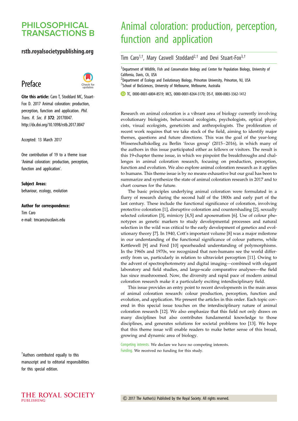 Animal Coloration: Production, Perception, Function and Application Rstb.Royalsocietypublishing.Org Tim Caro1,†, Mary Caswell Stoddard2,† and Devi Stuart-Fox3,†