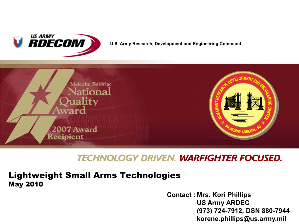 Lightweight Small Arms Technologies May 2010 Contact : Mrs