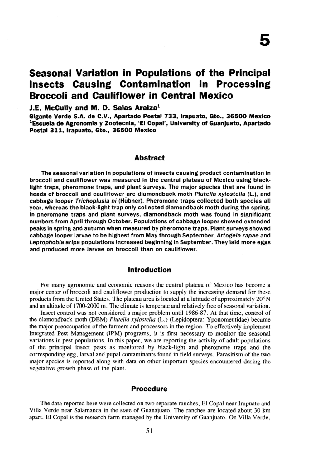 Seasonal Variation in Populations of the Principal Insects Causing Contamination in Processing Broccoli and Cauliflower in Central Mexico J.E