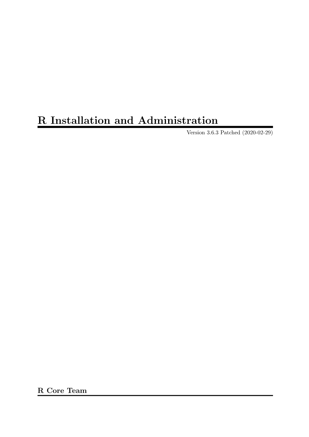 R Installation and Administration Version 3.6.3 Patched (2020-02-29)