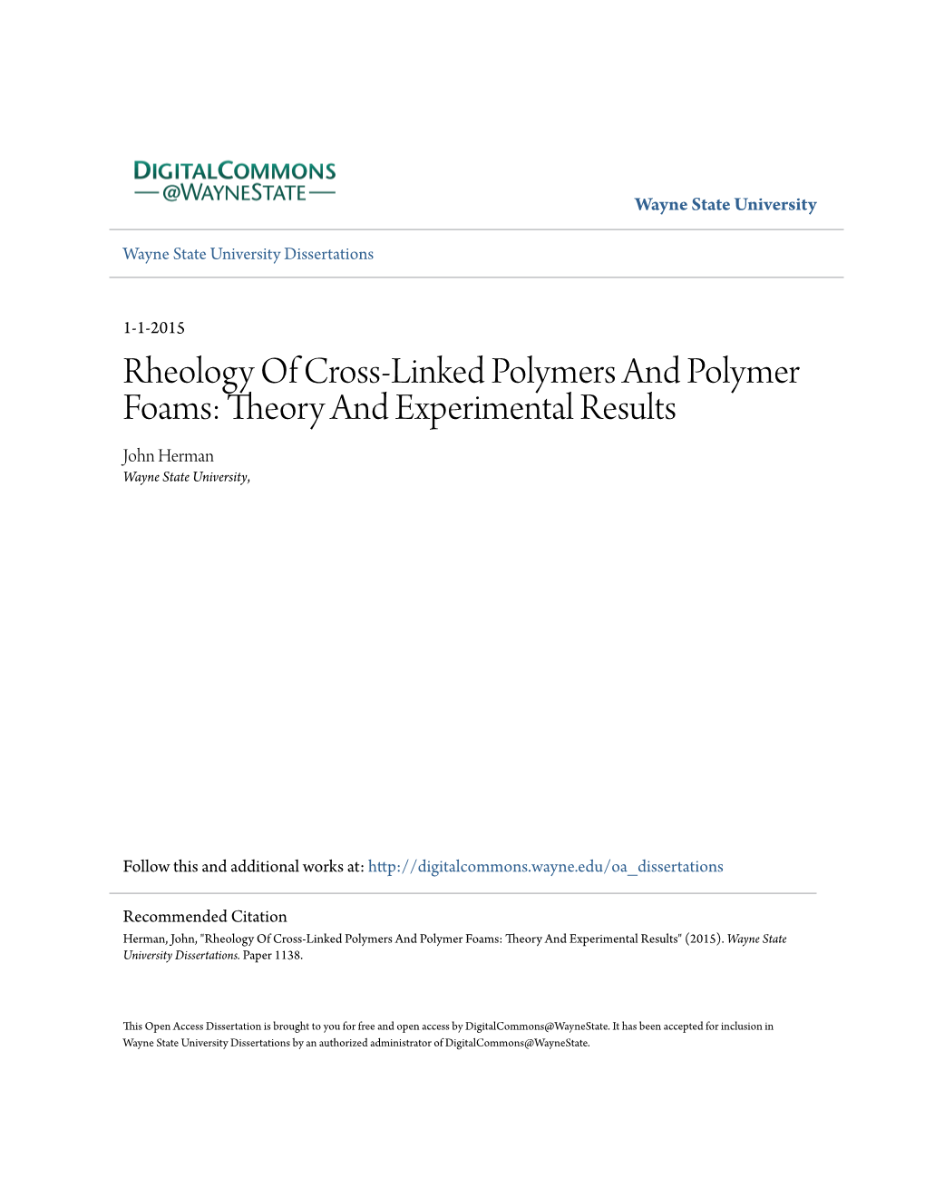 Rheology of Cross-Linked Polymers and Polymer Foams: Theory and Experimental Results John Herman Wayne State University