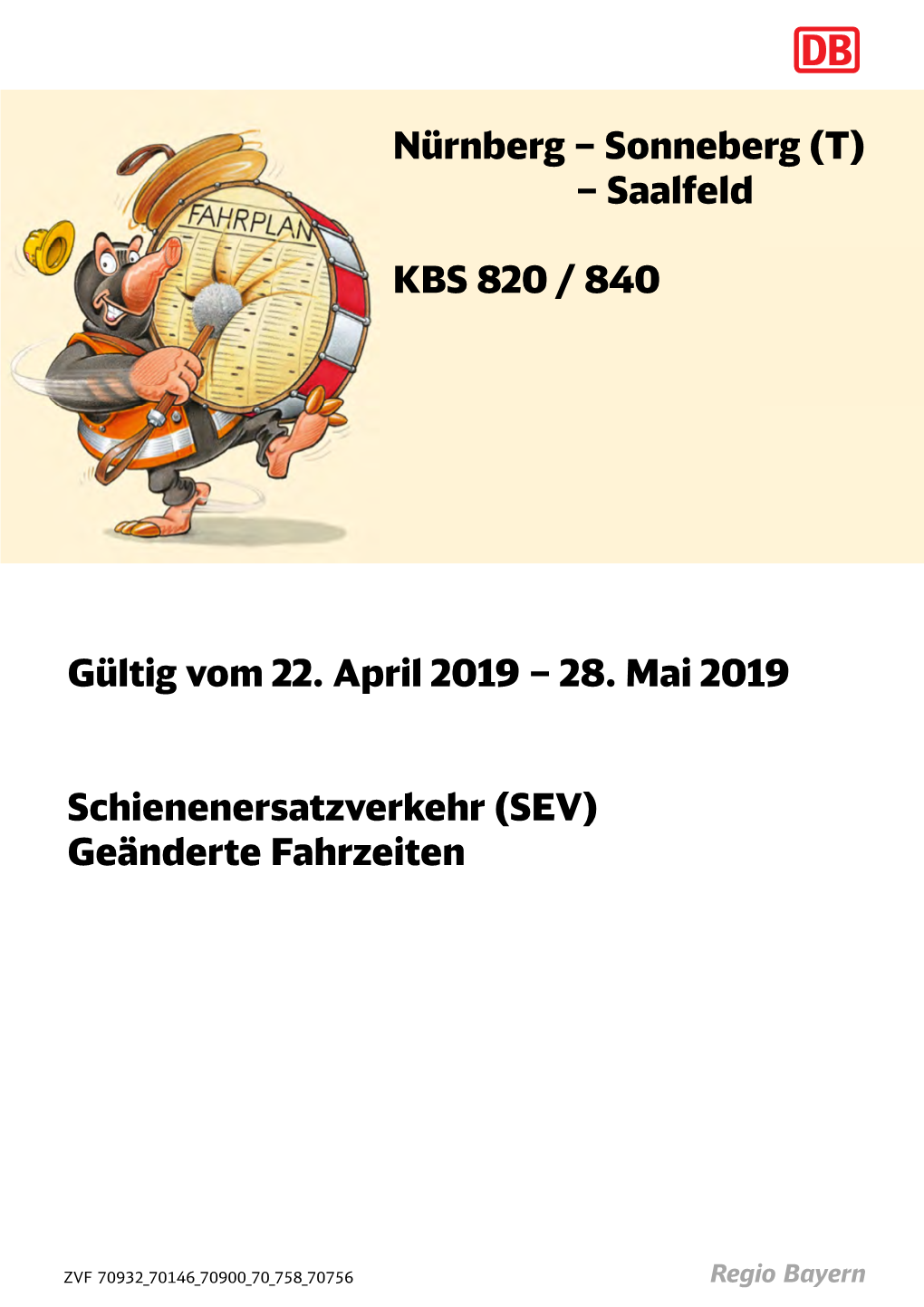 28. Mai 2019 Schienenersatzverkehr (SEV) Geänderte Fahrzeiten Nürnberg