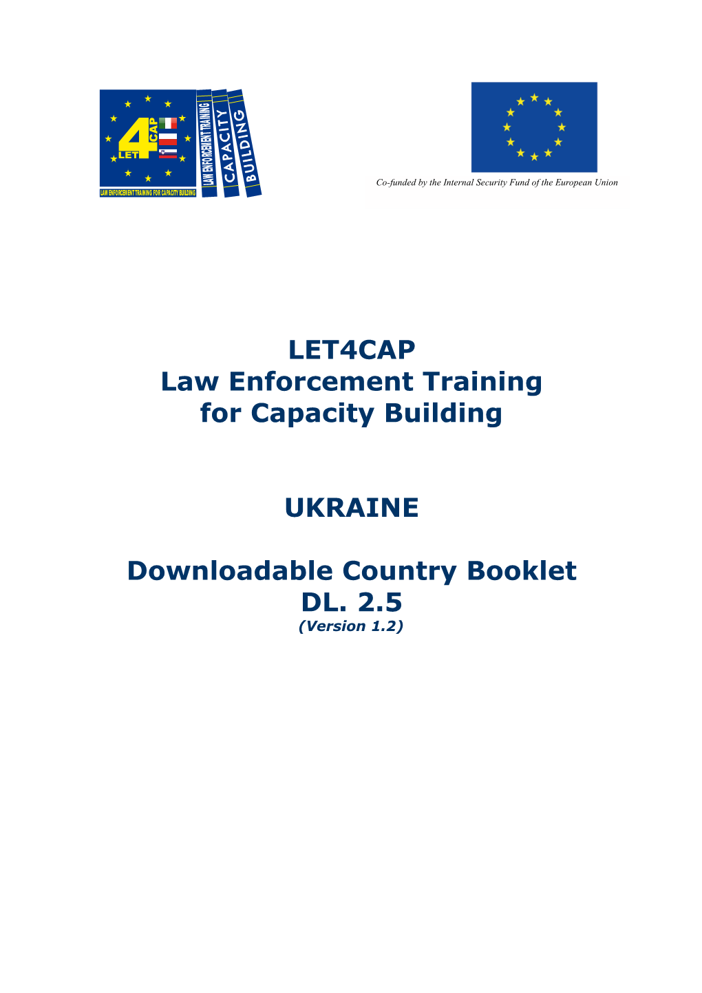LET4CAP Law Enforcement Training for Capacity Building UKRAINE