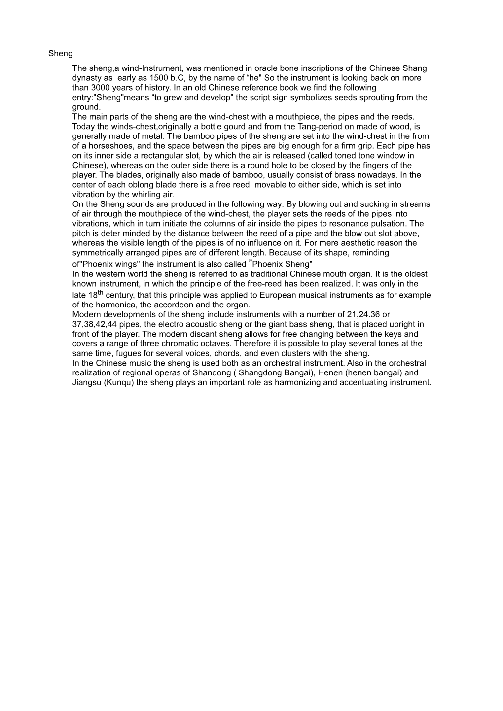 Sheng the Sheng,A Wind-Instrument, Was Mentioned in Oracle Bone Inscriptions of the Chinese Shang Dynasty As Early As 1500 B.C