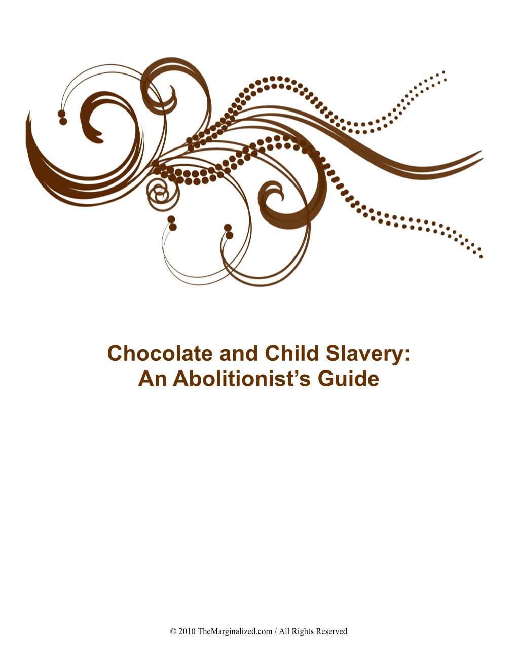 Chocolate and Child Slavery: an Abolitionist's Guide