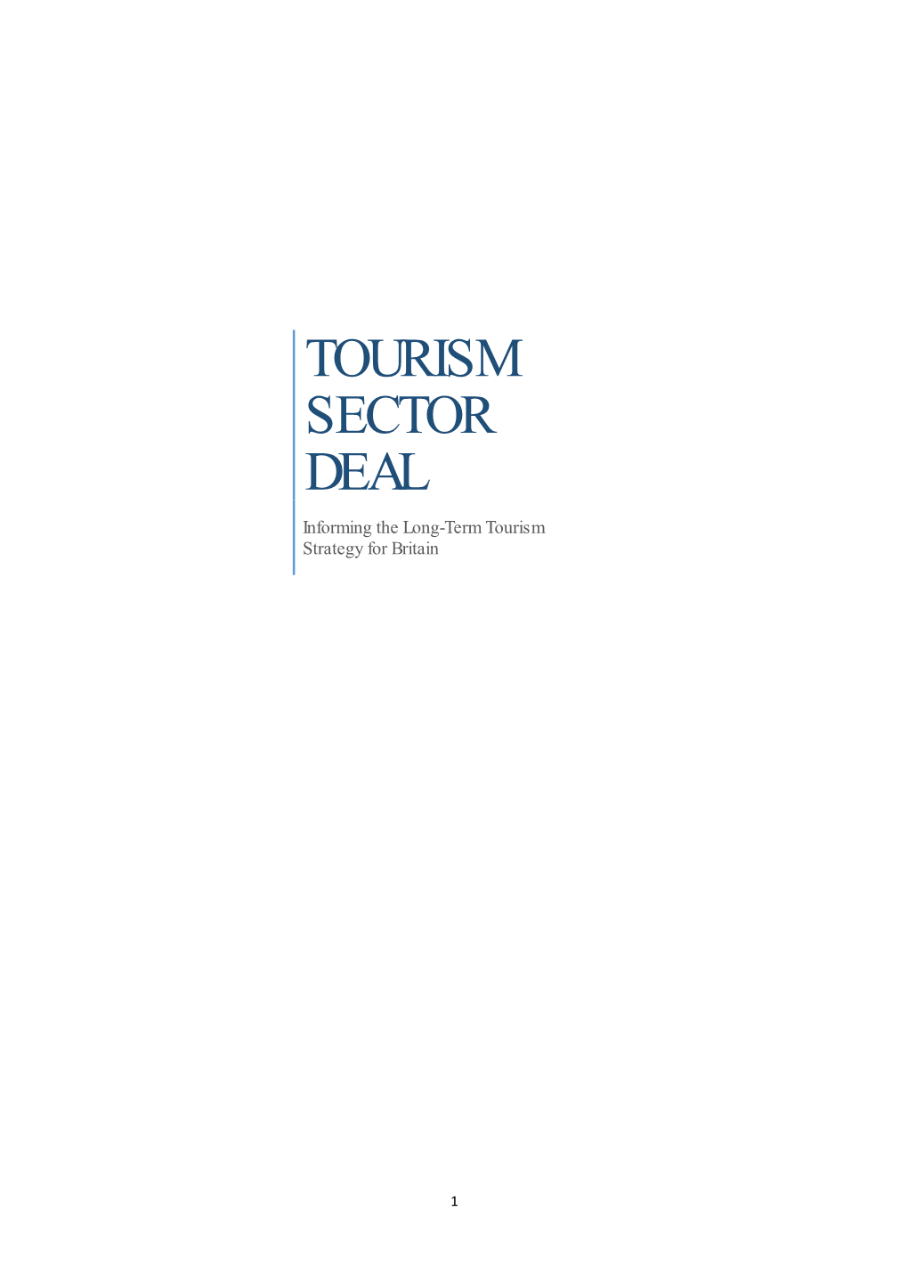 Industrial Strategy Tourism Sector Deal Bid Informing the Long-Term Tourism Strategy for Britain