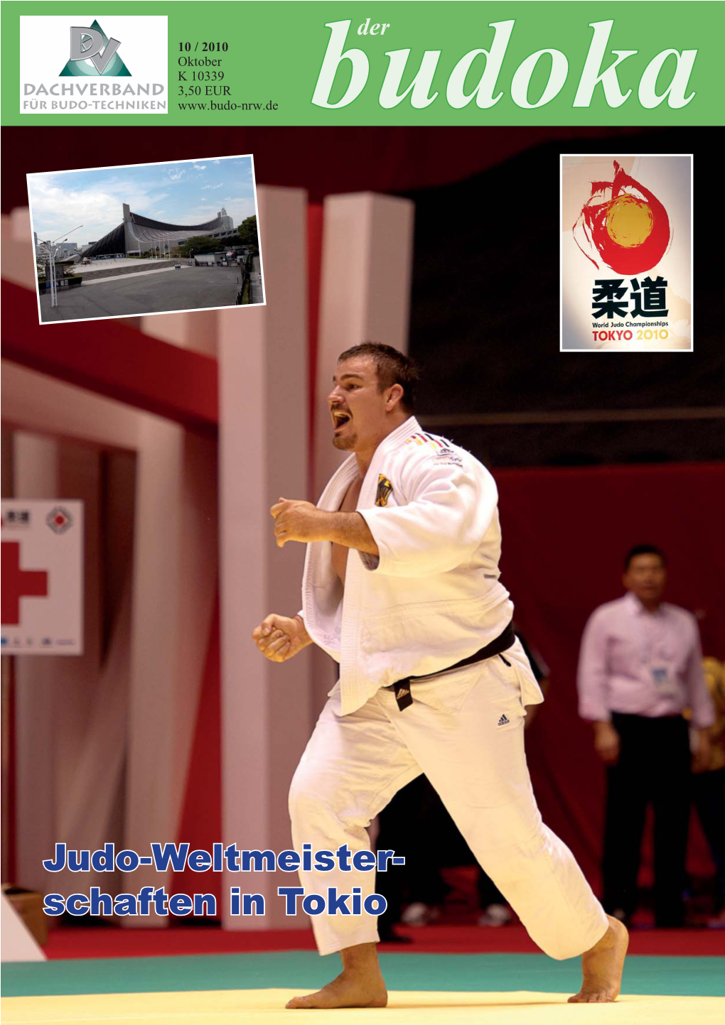 Judo-Weltmeister- Schaften in Tokio Der DJB-Ranglistenturnier 10 / 2010 Oktober K 10339 3,50 EUR in Kienbaum