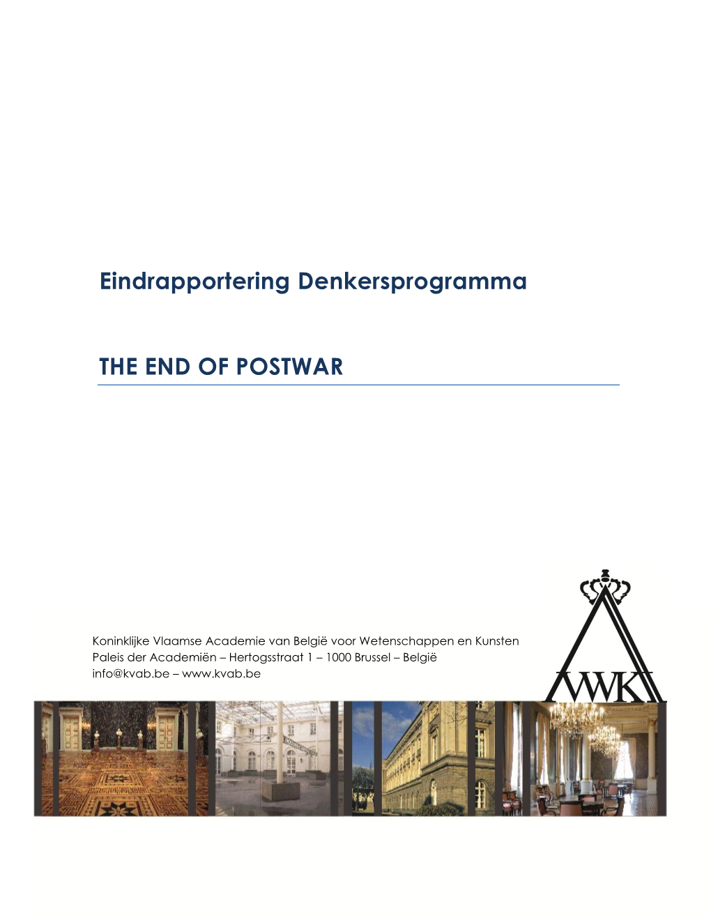 Eindrapportering Denkersprogramma the END of POSTWAR