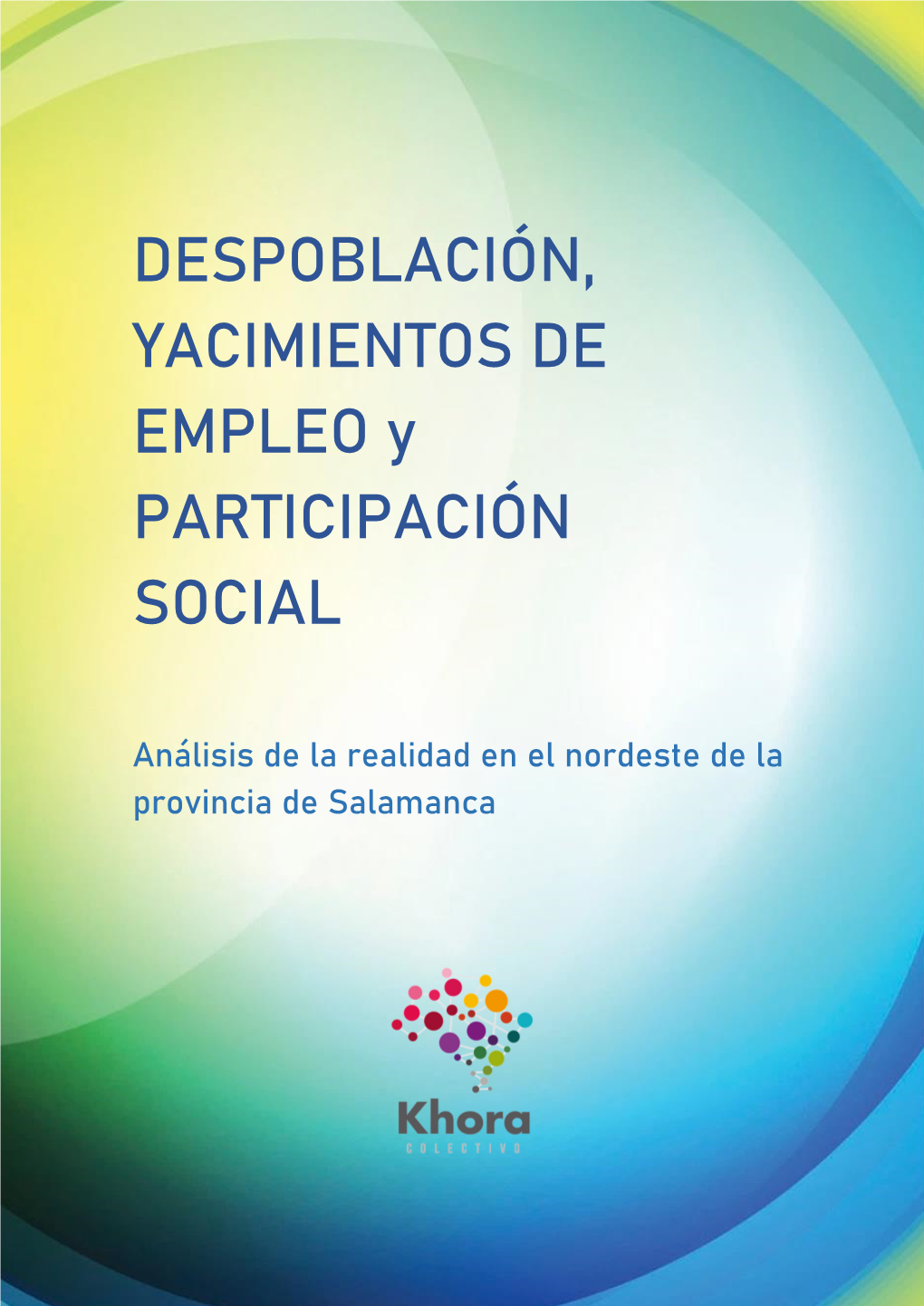 Despoblación, Yacimientos De Empleo Y Participación Social ………5