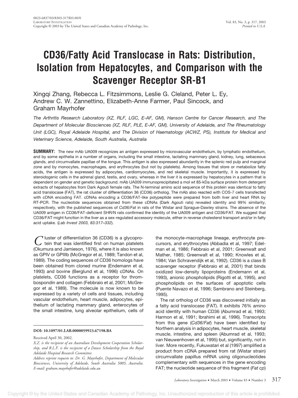 CD36/Fatty Acid Translocase in Rats: Distribution, Isolation from Hepatocytes, and Comparison with the Scavenger Receptor SR-B1 Xingqi Zhang, Rebecca L