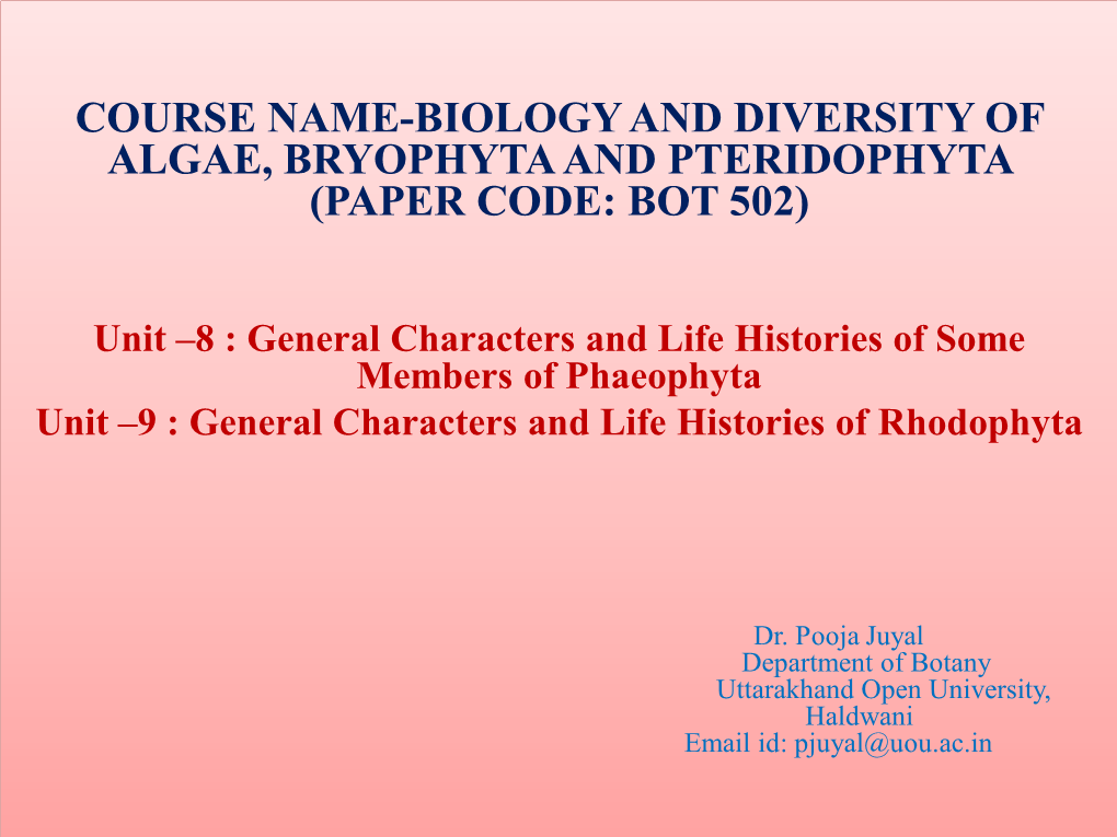 Course Name-Biology and Diversity of Algae, Bryophyta and Pteridophyta (Paper Code: Bot 502)