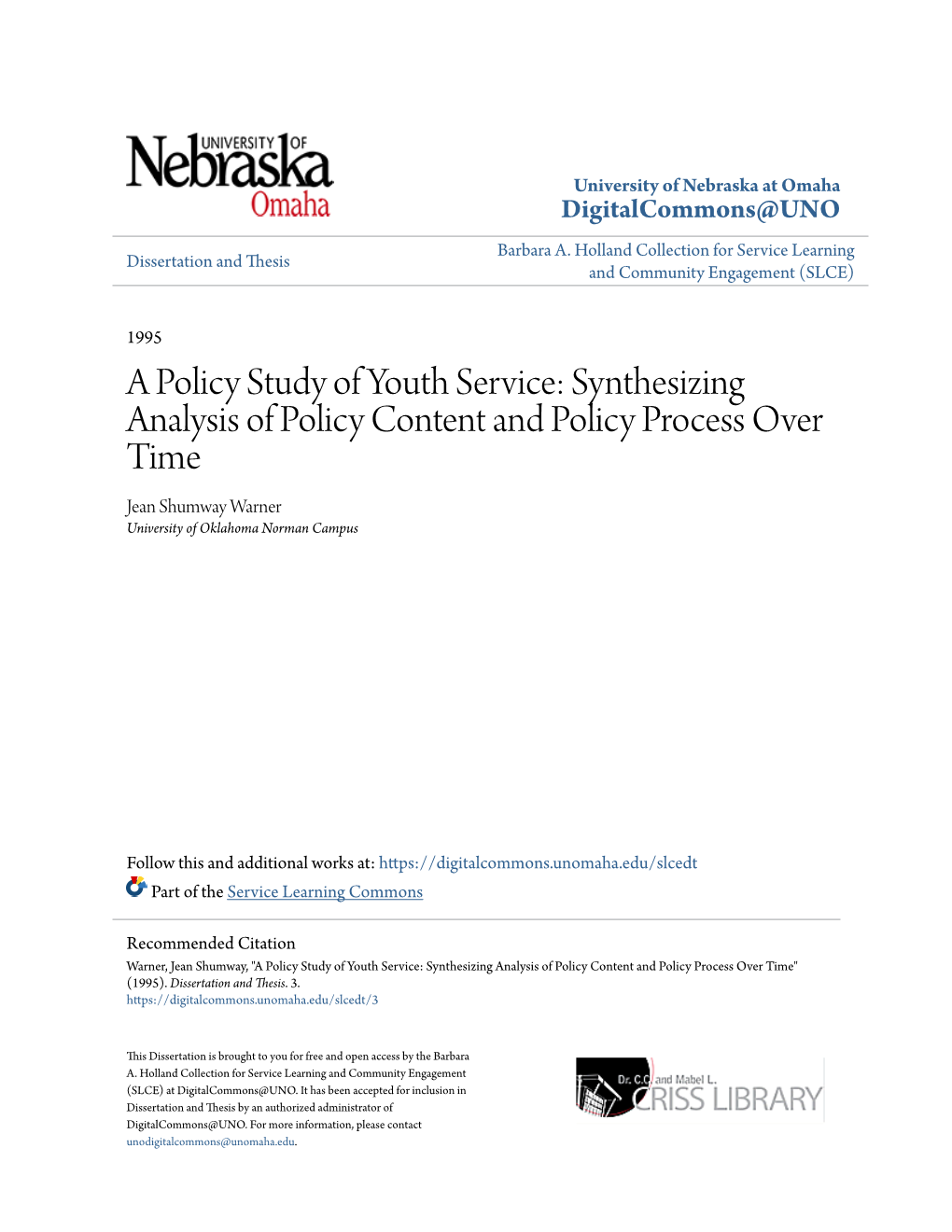 A Policy Study of Youth Service: Synthesizing Analysis of Policy Content and Policy Process Over Time Jean Shumway Warner University of Oklahoma Norman Campus