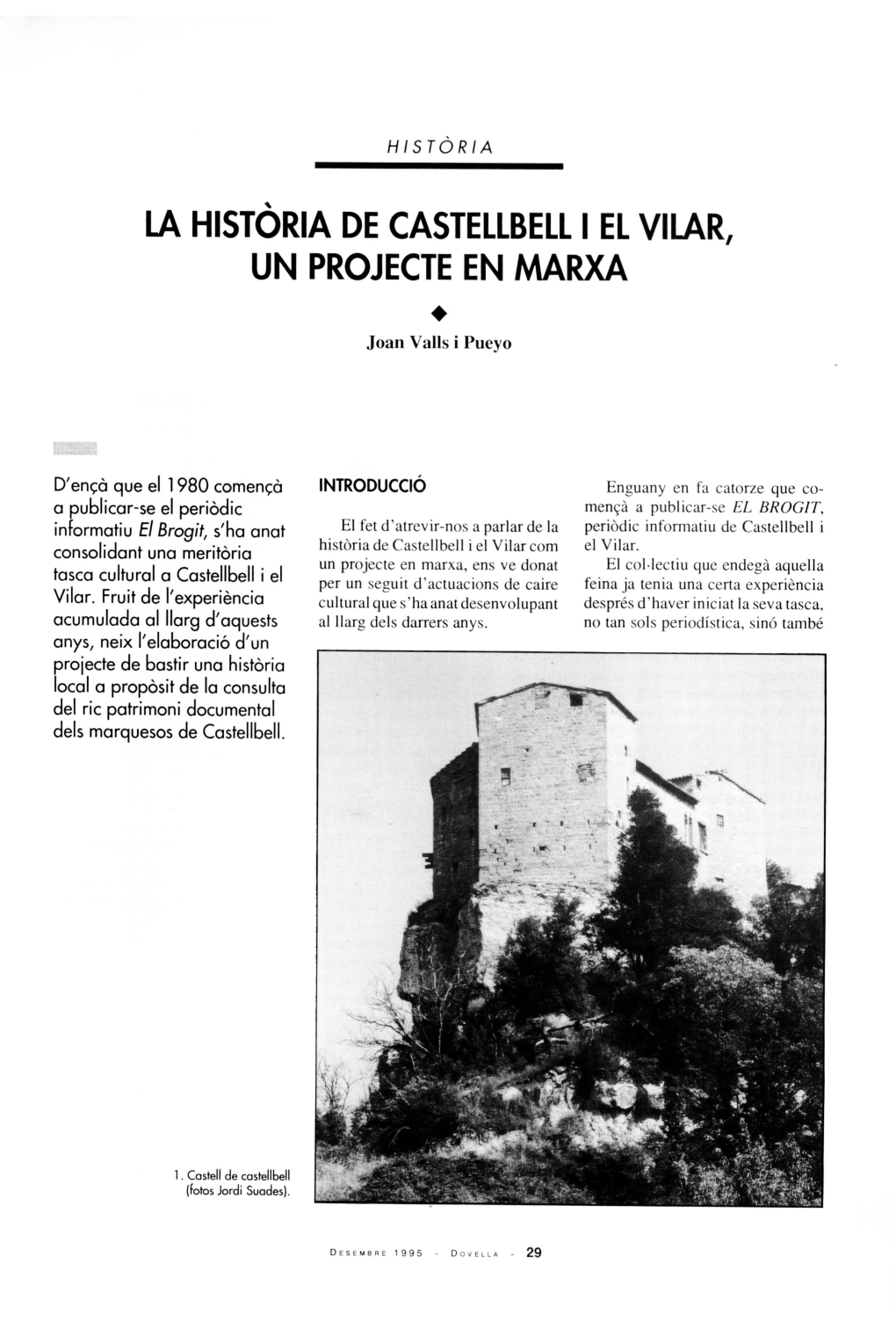 La Historia De Castellbell I El Vilar, Un Projecte En Marxa