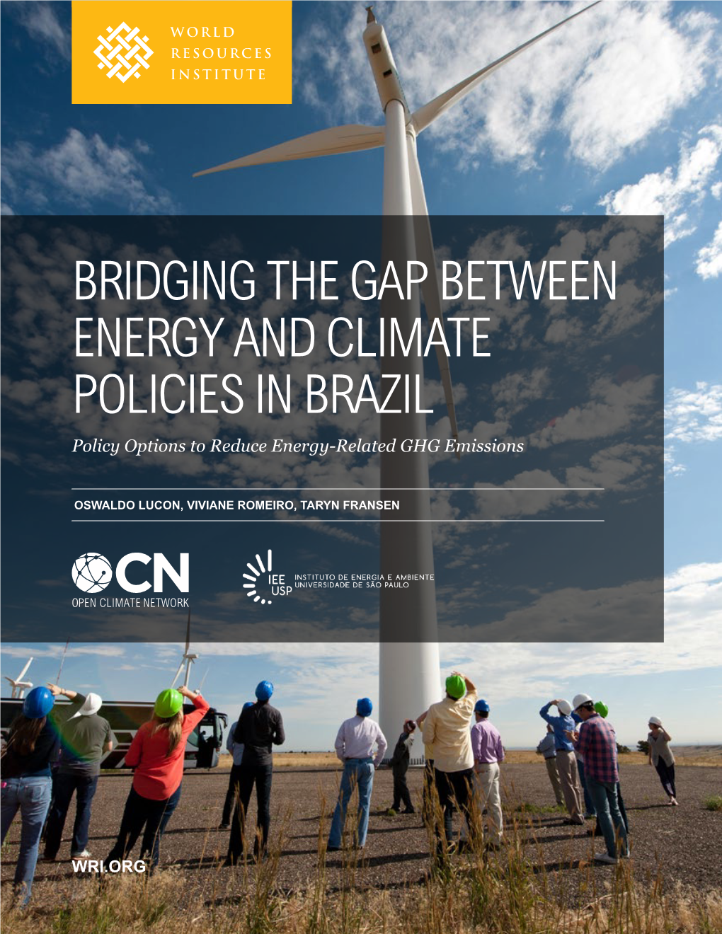 BRIDGING the GAP BETWEEN ENERGY and CLIMATE POLICIES in BRAZIL Policy Options to Reduce Energy-Related GHG Emissions