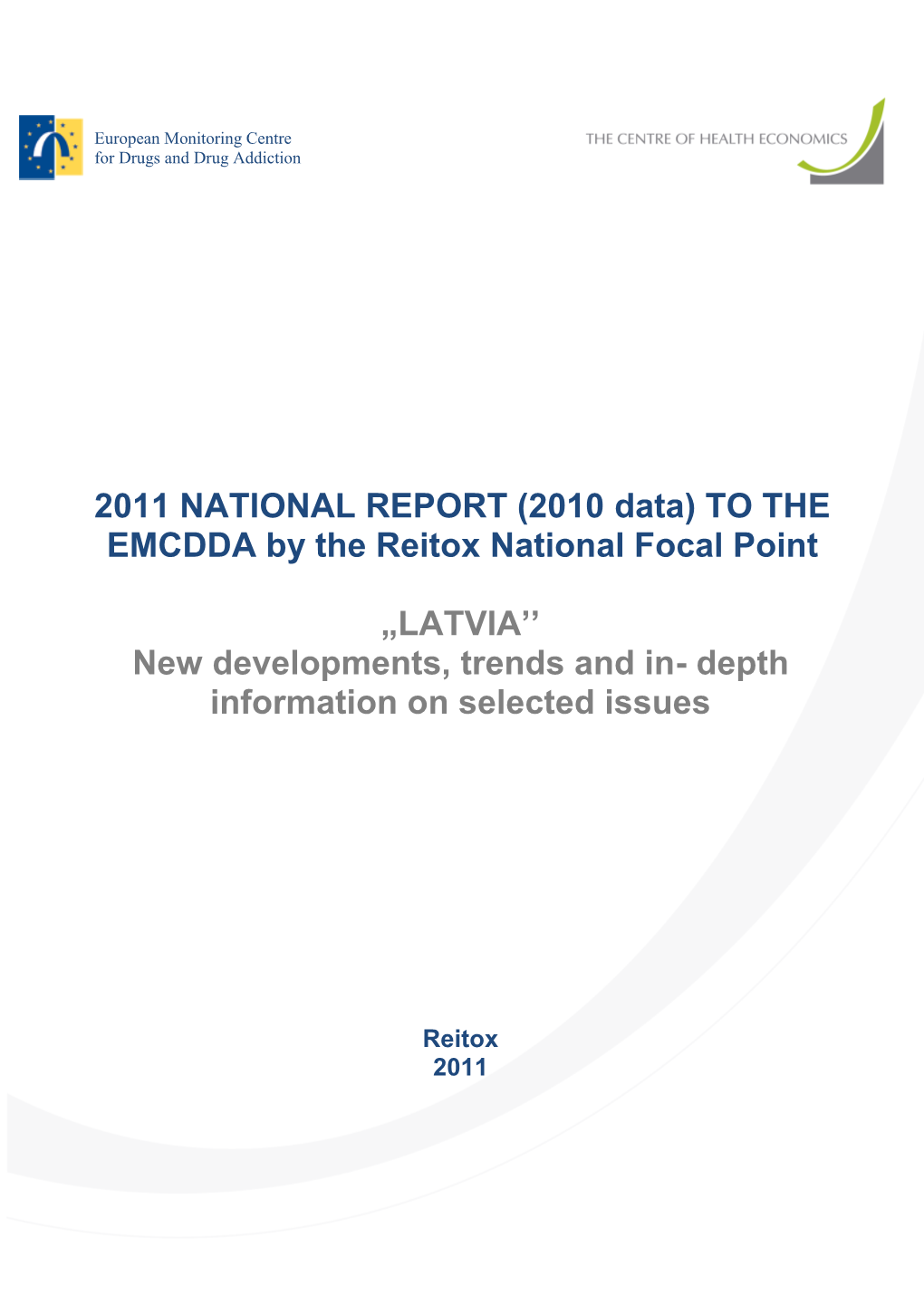 LATVIA’’ New Developments, Trends and In- Depth Information on Selected Issues