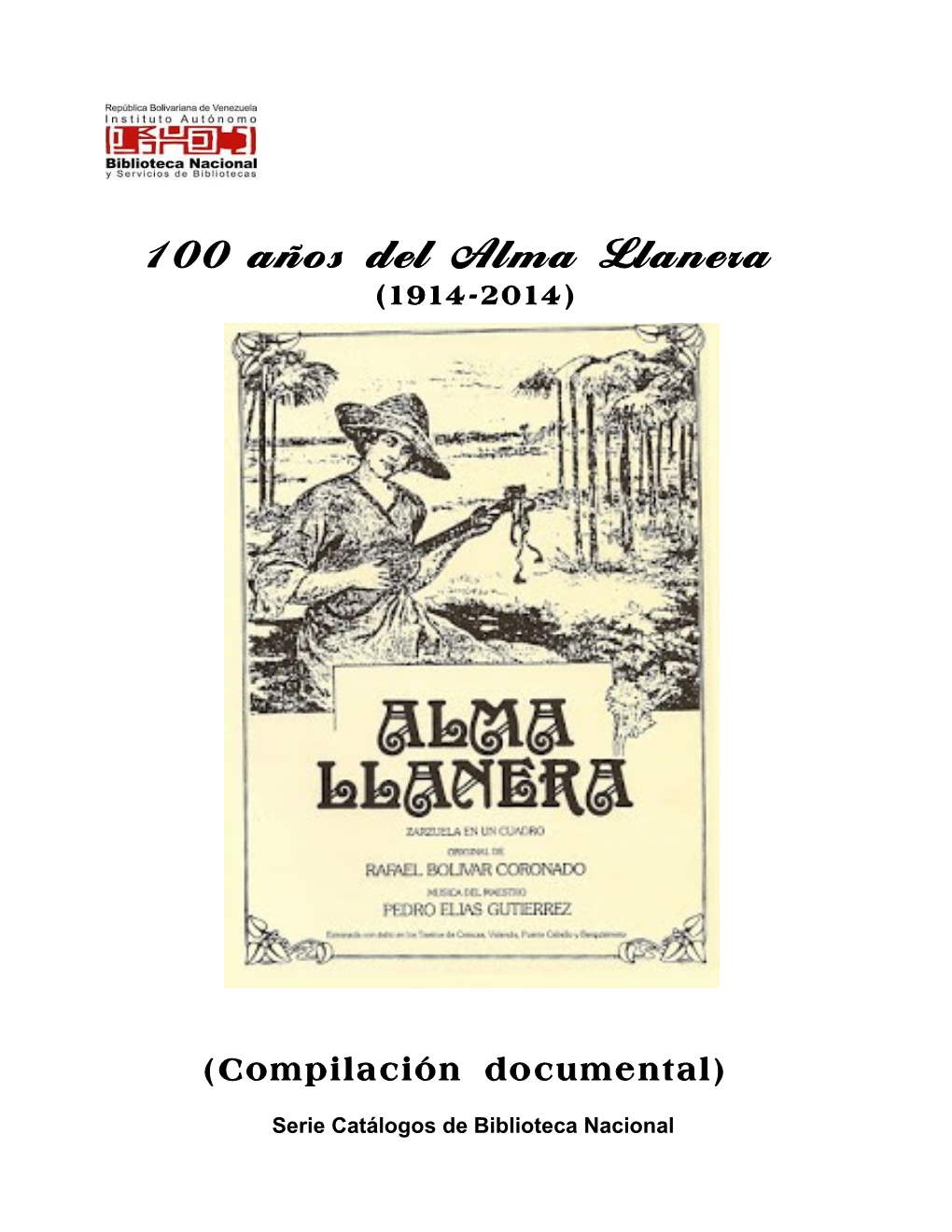 100 Años Del Alma Llanera (1914-2014)