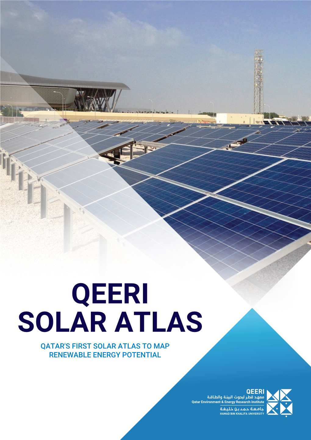 QEERI SOLAR ATLAS QATAR's FIRST SOLAR ATLAS to MAP RENEWABLE ENERGY POTENTIAL Energy Center, Qatar Environment & Energy Research Institute
