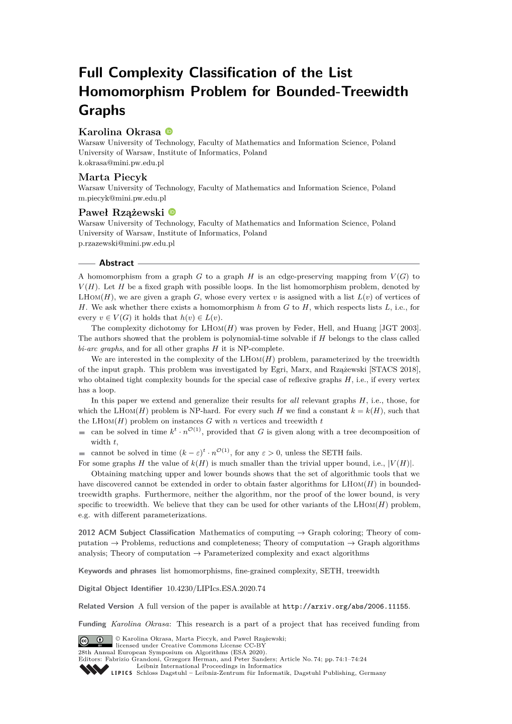 Full Complexity Classification of the List Homomorphism Problem For